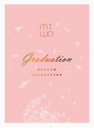 ※解禁前_miwa ballad collection ～graduation～.jpg
